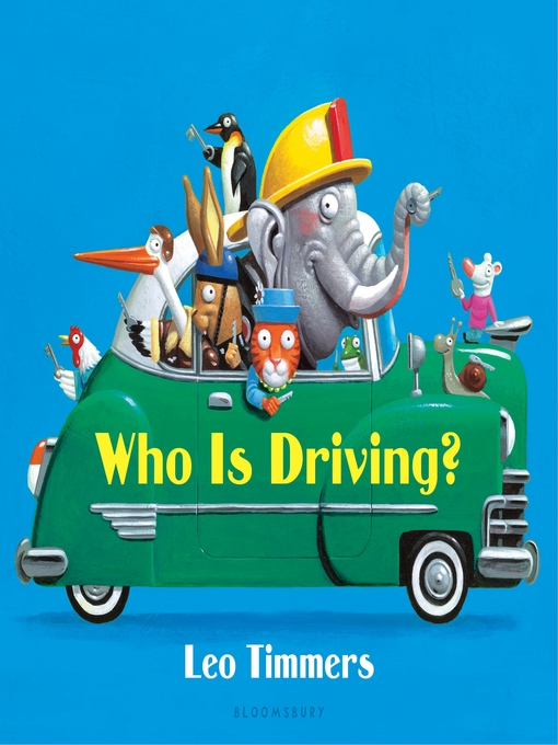 Title details for Who Is Driving? by Leo Timmers - Available